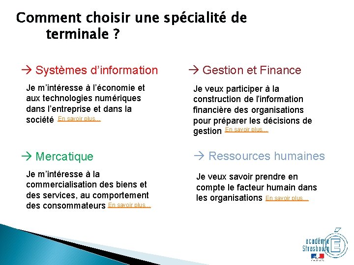 Comment choisir une spécialité de terminale ? Systèmes d’information Je m’intéresse à l’économie et