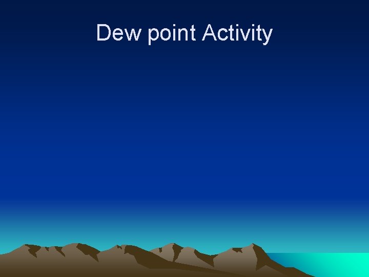 Dew point Activity 