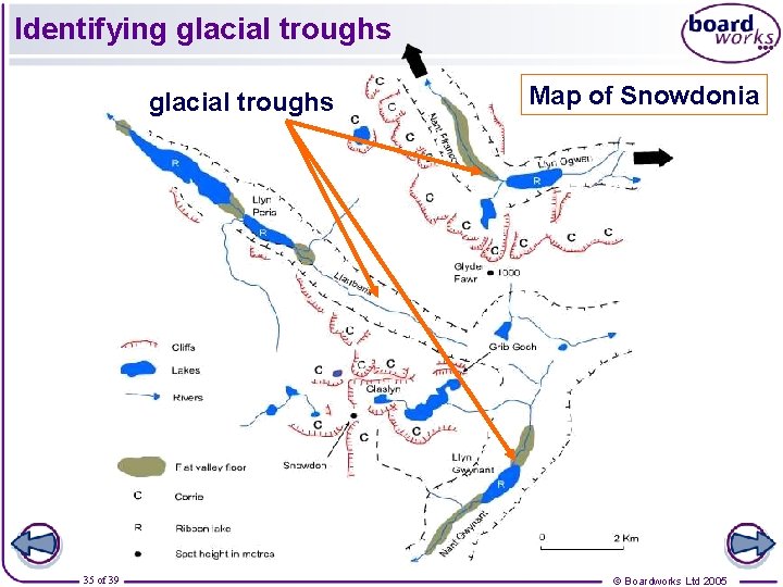 Identifying glacial troughs 35 of 39 Map of Snowdonia © Boardworks Ltd 2005 