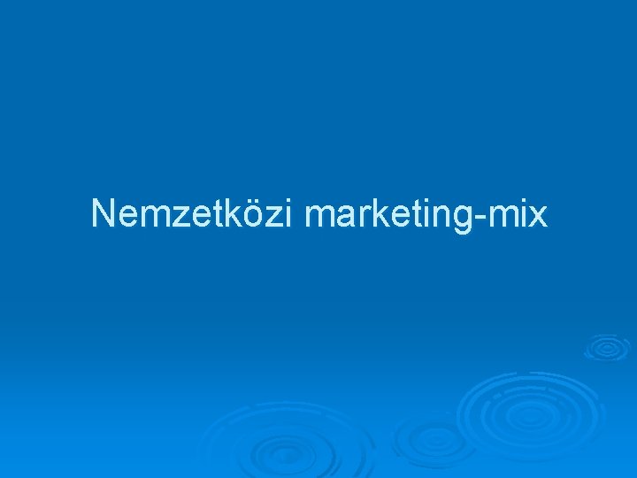 Nemzetközi marketing-mix 