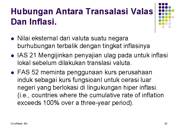 Hubungan Antara Transalasi Valas Dan Inflasi. l l l Nilai eksternal dari valuta suatu