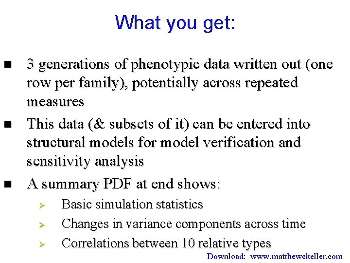 What you get: n n n 3 generations of phenotypic data written out (one