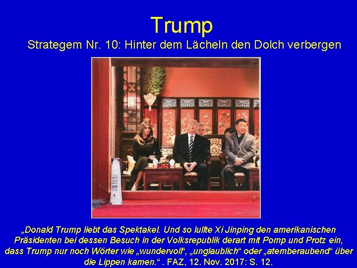 Trump Strategem Nr. 10: Hinter dem Lächeln den Dolch verbergen „Donald Trump liebt das