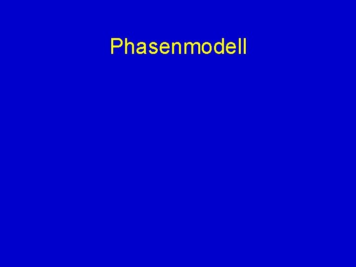 Phasenmodell 