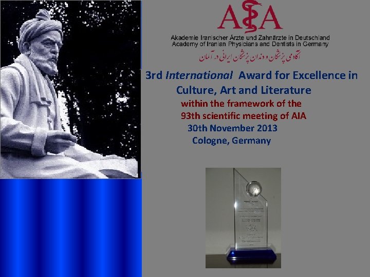 3 rd International Award for Excellence in Culture, Art and Literature within the framework