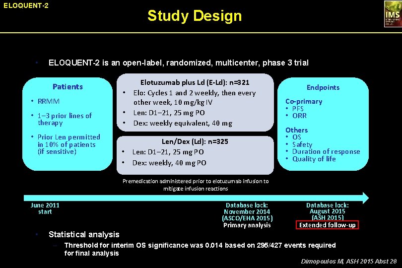 ELOQUENT-2 • Study Design ELOQUENT-2 is an open-label, randomized, multicenter, phase 3 trial Patients