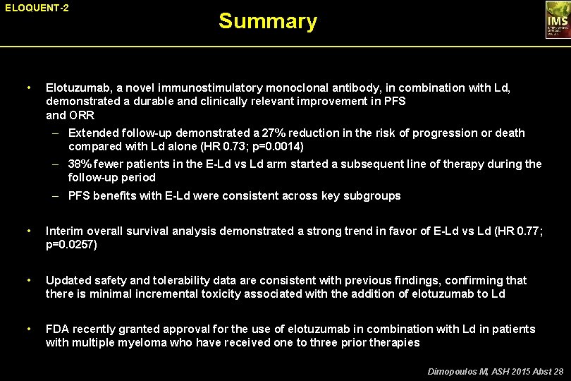 ELOQUENT-2 • Summary Elotuzumab, a novel immunostimulatory monoclonal antibody, in combination with Ld, demonstrated