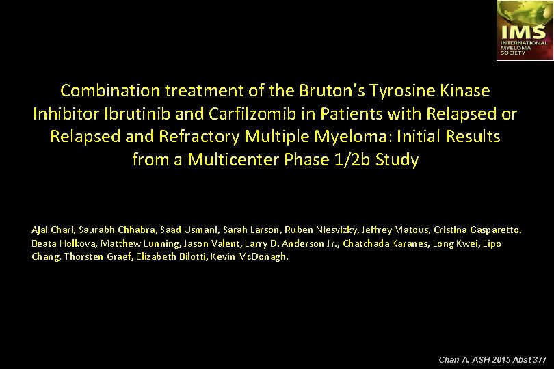 Combination treatment of the Bruton’s Tyrosine Kinase Inhibitor Ibrutinib and Carfilzomib in Patients with