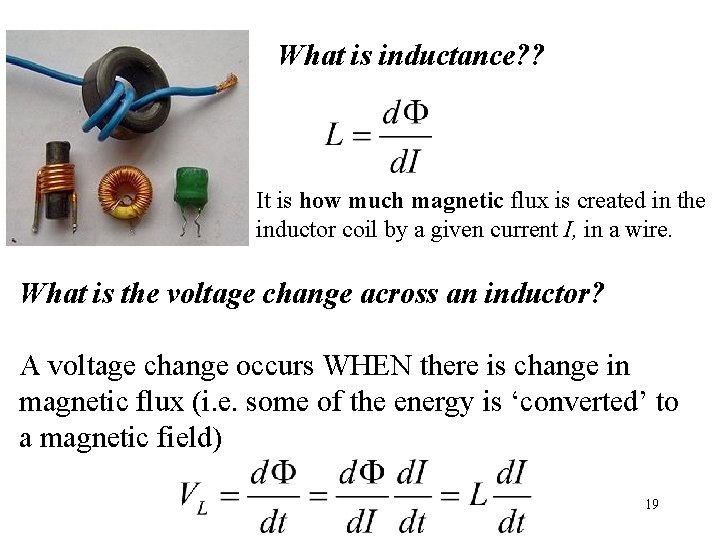 What is inductance? ? It is how much magnetic flux is created in the