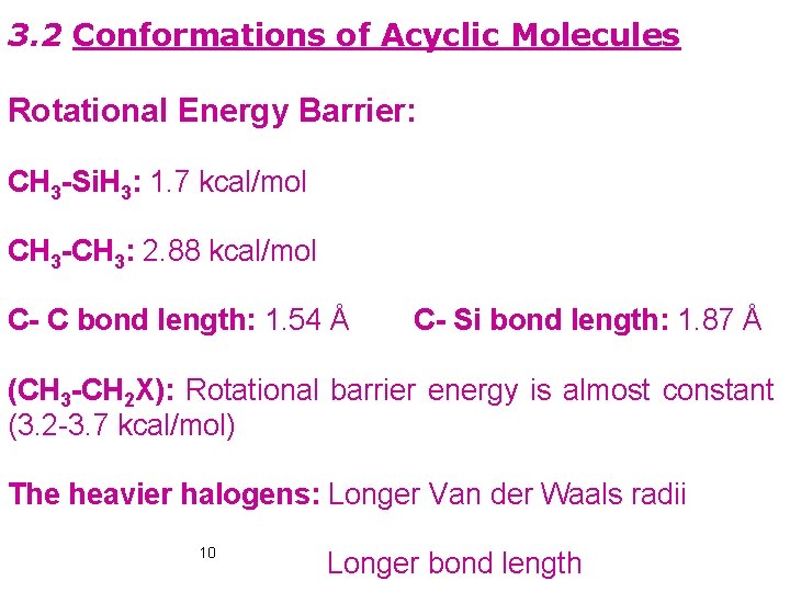 3. 2 Conformations of Acyclic Molecules Rotational Energy Barrier: CH 3 -Si. H 3: