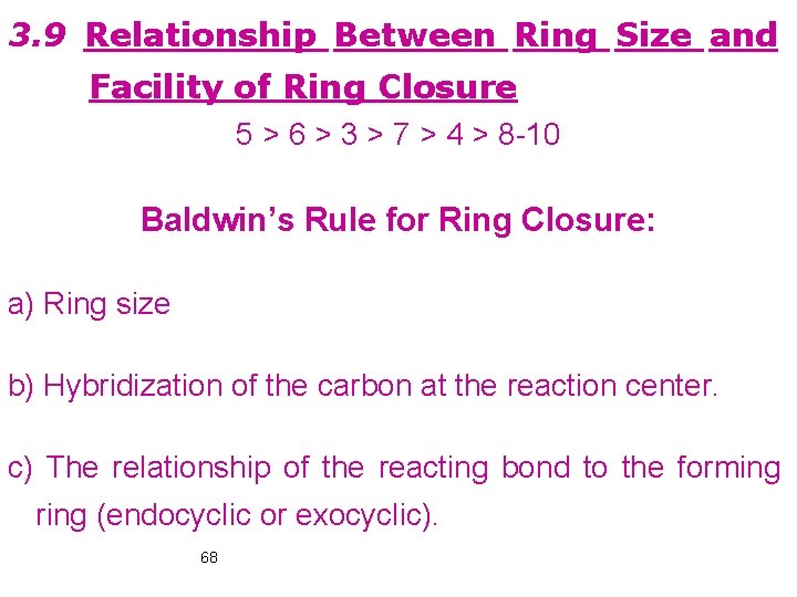 3. 9 Relationship Between Ring Size and Facility of Ring Closure 5 > 6