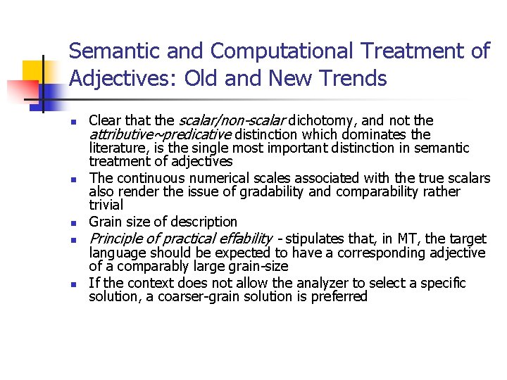 Semantic and Computational Treatment of Adjectives: Old and New Trends n n n Clear