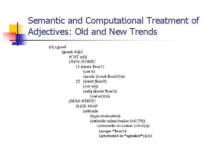 Semantic and Computational Treatment of Adjectives: Old and New Trends 
