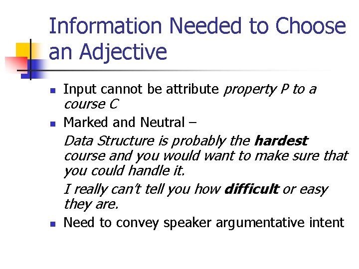 Information Needed to Choose an Adjective n Input cannot be attribute property P to