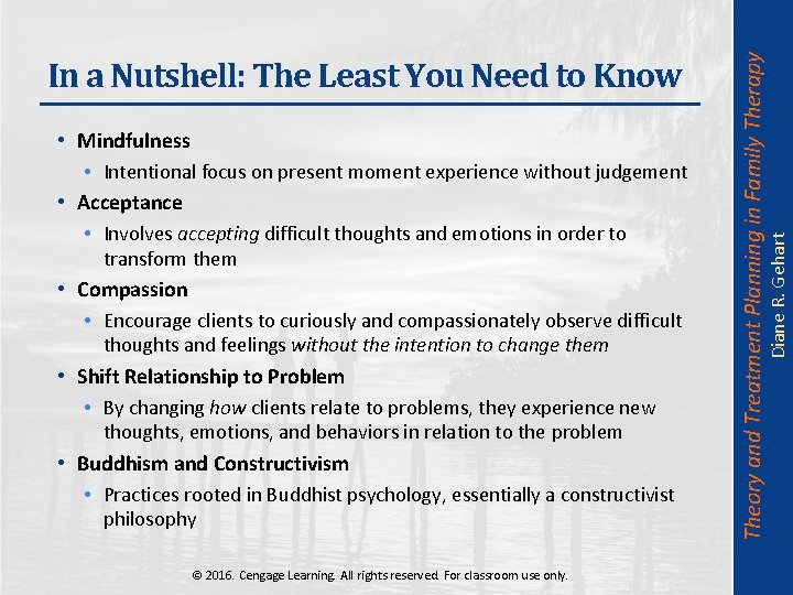 transform them • Compassion • Encourage clients to curiously and compassionately observe difficult thoughts