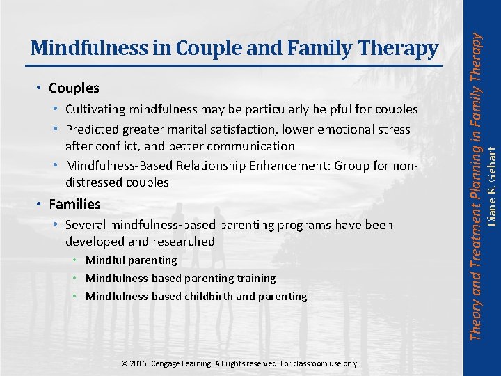  • Cultivating mindfulness may be particularly helpful for couples • Predicted greater marital