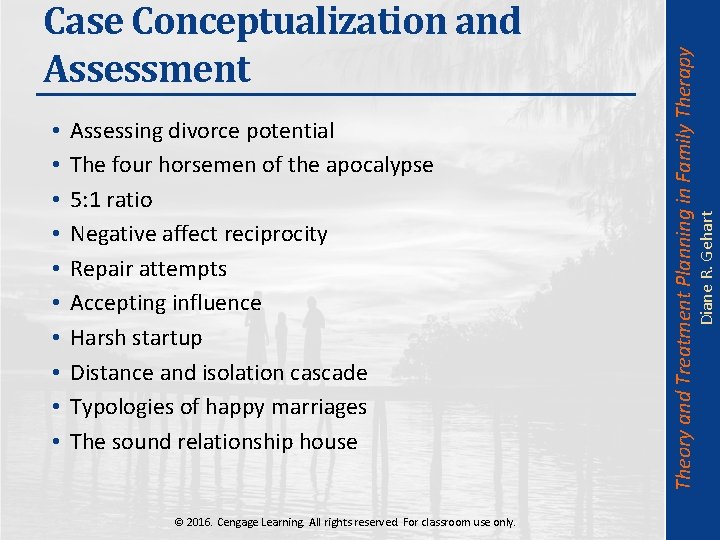 Assessing divorce potential The four horsemen of the apocalypse 5: 1 ratio Negative affect
