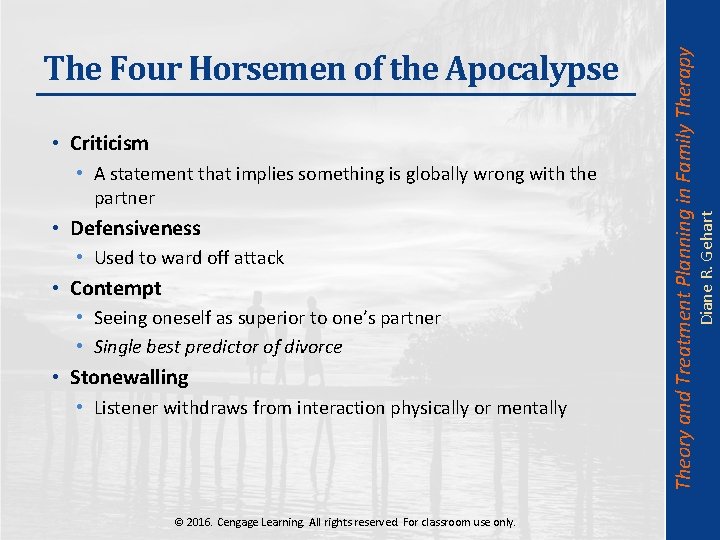  • A statement that implies something is globally wrong with the partner •
