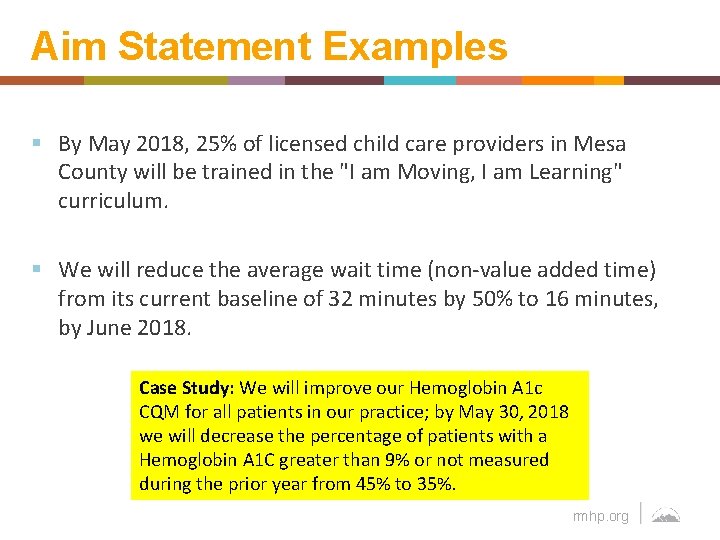 Aim Statement Examples § By May 2018, 25% of licensed child care providers in