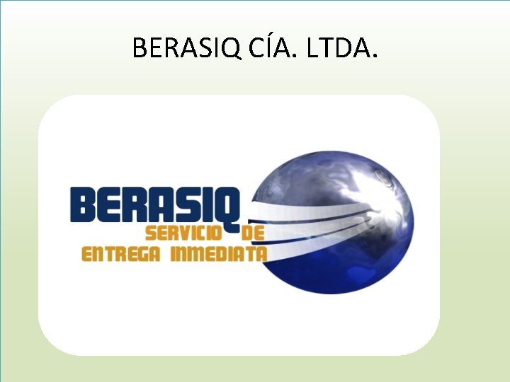 BERASIQ CÍA. LTDA. 