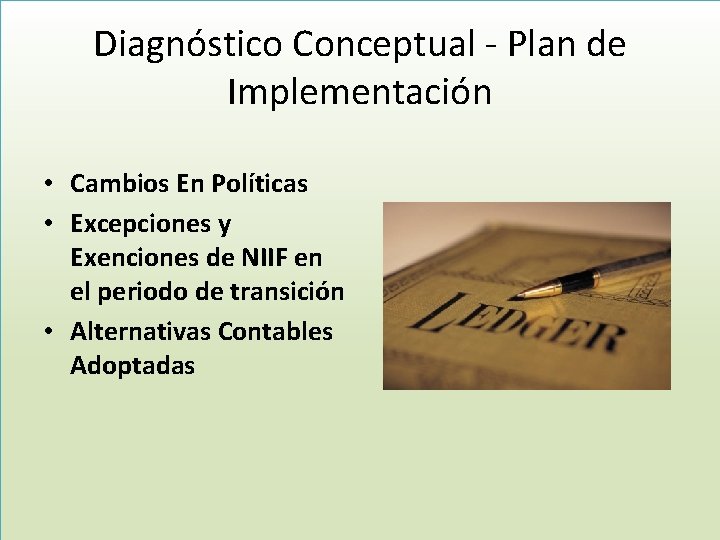 Diagnóstico Conceptual - Plan de Implementación • Cambios En Políticas • Excepciones y Exenciones