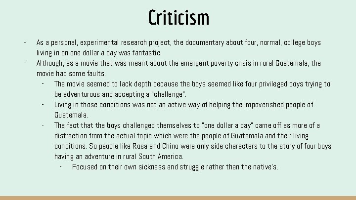 Criticism - As a personal, experimental research project, the documentary about four, normal, college