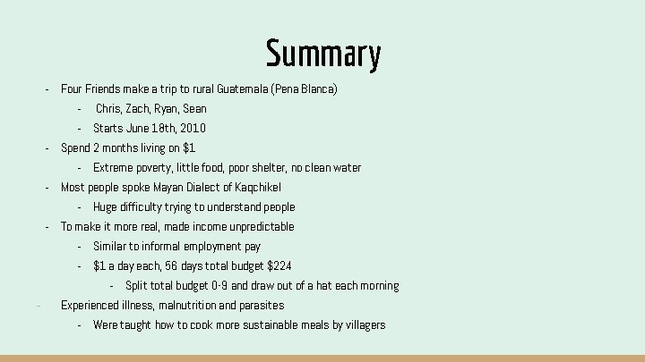 Summary - Four Friends make a trip to rural Guatemala (Pena Blanca) - Chris,