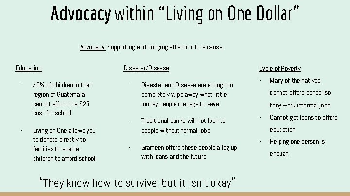 Advocacy within “Living on One Dollar” Advocacy: Supporting and bringing attention to a cause