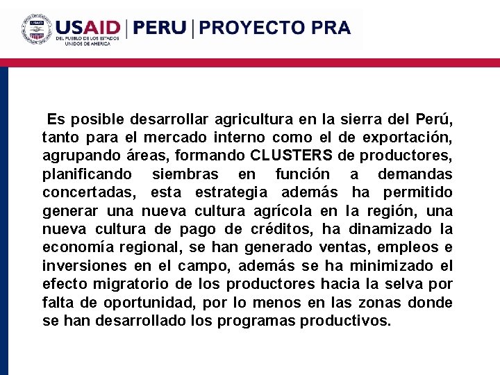  Es posible desarrollar agricultura en la sierra del Perú, tanto para el mercado