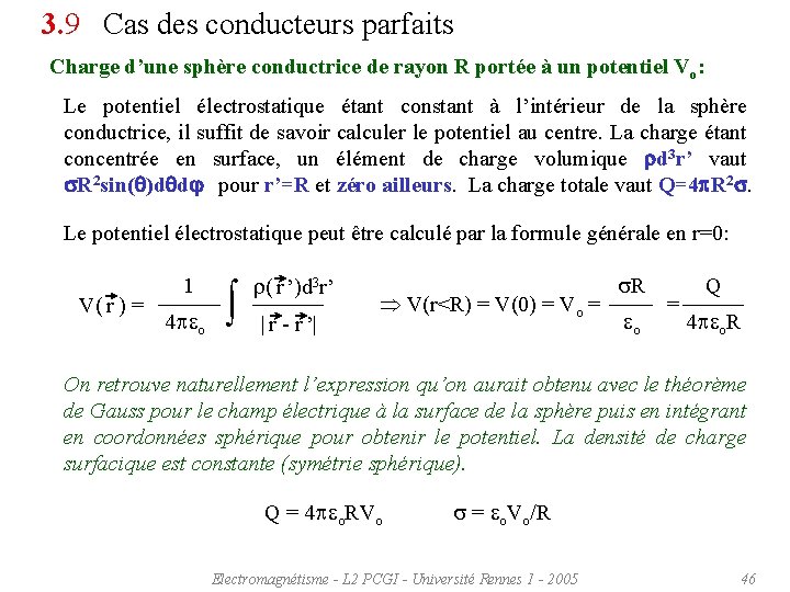 3. 9 Cas des conducteurs parfaits Charge d’une sphère conductrice de rayon R portée