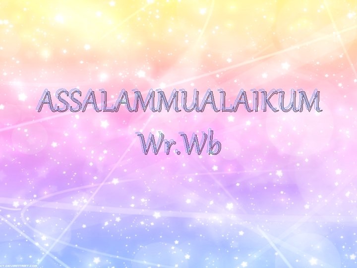 ASSALAMMUALAIKUM Wr. Wb 