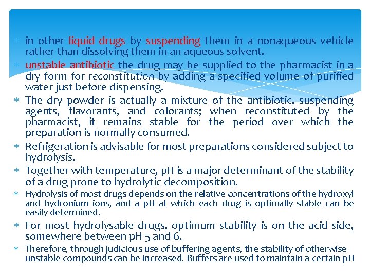  in other liquid drugs by suspending them in a nonaqueous vehicle rather than