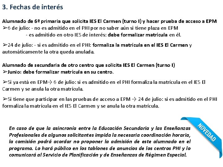 3. Fechas de interés Alumnado de 6º primaria que solicita IES El Carmen (turno