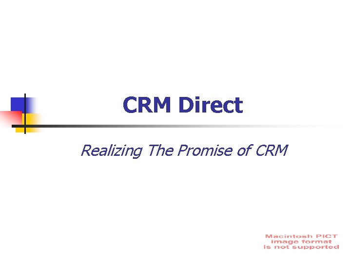 CRM Direct Realizing The Promise of CRM 