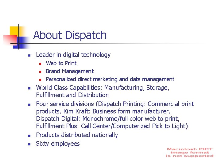 About Dispatch n Leader in digital technology n n n n Web to Print