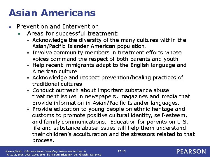 Asian Americans ● Prevention and Intervention § Areas for successful treatment: § § §