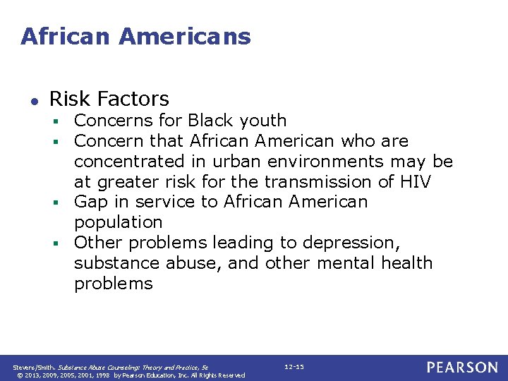 African Americans ● Risk Factors Concerns for Black youth Concern that African American who