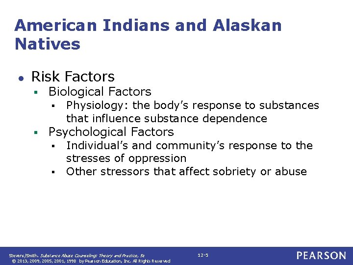 American Indians and Alaskan Natives ● Risk Factors § Biological Factors § § Physiology: