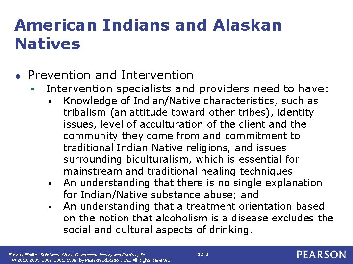 American Indians and Alaskan Natives ● Prevention and Intervention § Intervention specialists and providers