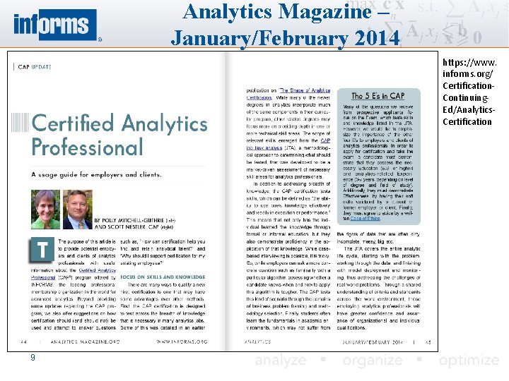Analytics Magazine – January/February 2014 https: //www. informs. org/ Certification. Continuing. Ed/Analytics. Certification 9