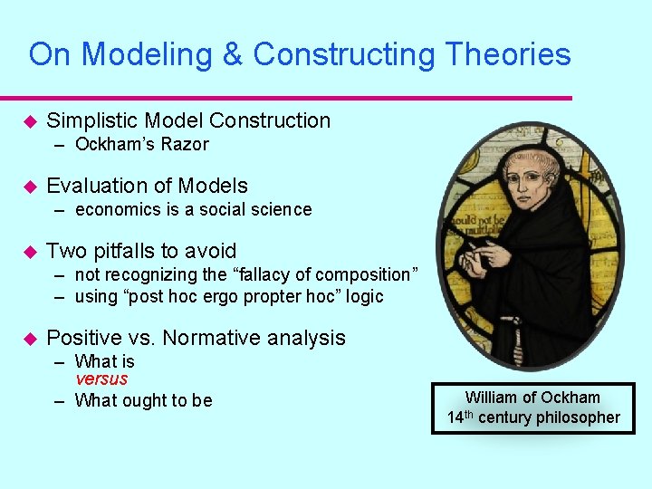 On Modeling & Constructing Theories u Simplistic Model Construction – Ockham’s Razor u Evaluation