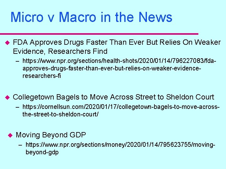 Micro v Macro in the News u FDA Approves Drugs Faster Than Ever But