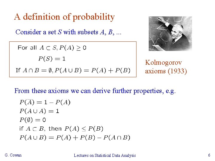 A definition of probability Consider a set S with subsets A, B, . .