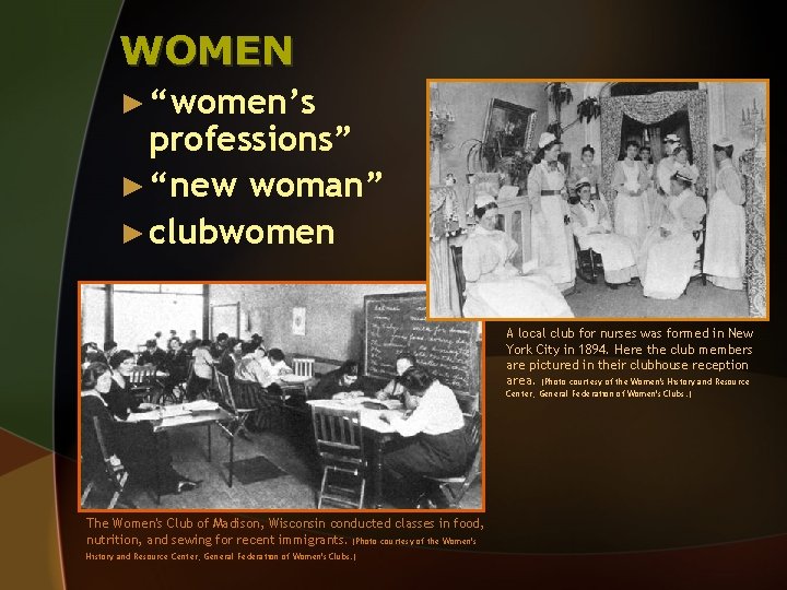 WOMEN ► “women’s professions” ► “new woman” ► clubwomen A local club for nurses