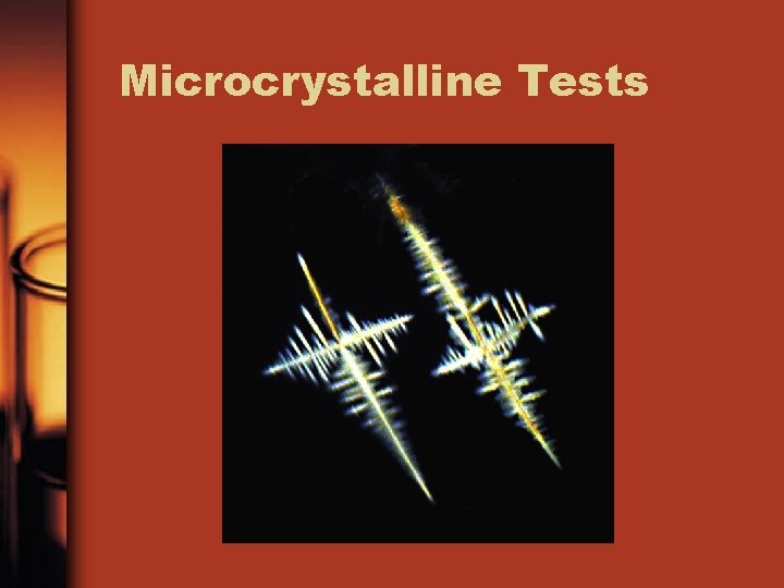 Microcrystalline Tests 