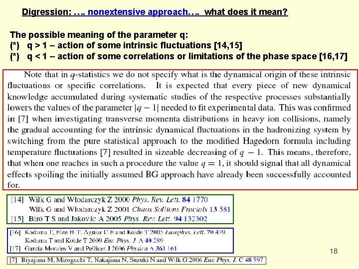 Digression: …. nonextensive approach…. what does it mean? The possible meaning of the parameter