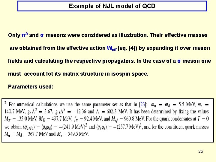 Example of NJL model of QCD Only π0 and σ mesons were considered as
