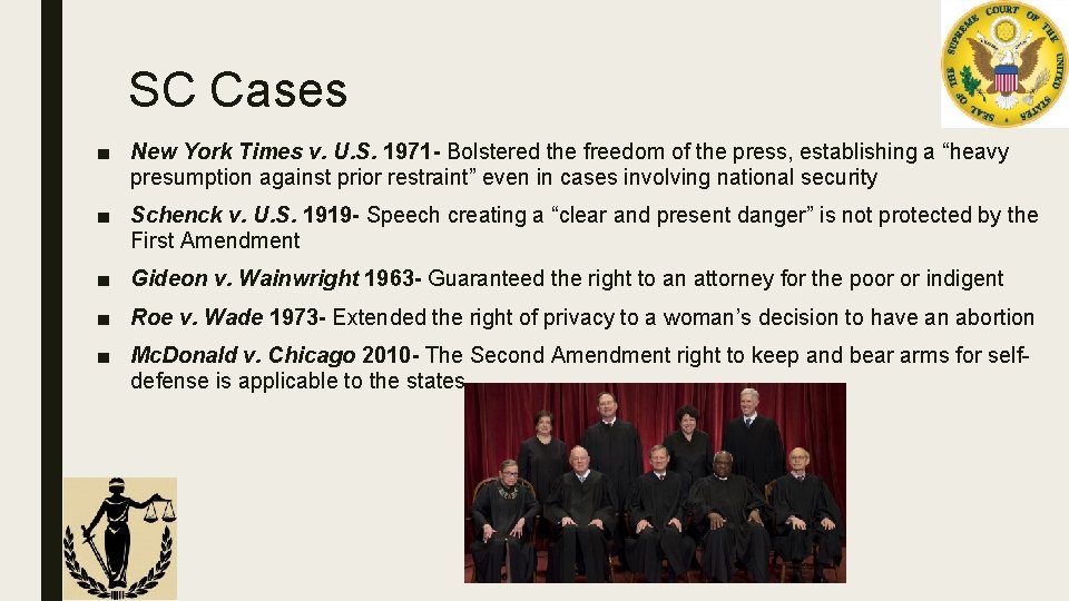 SC Cases ■ New York Times v. U. S. 1971 - Bolstered the freedom