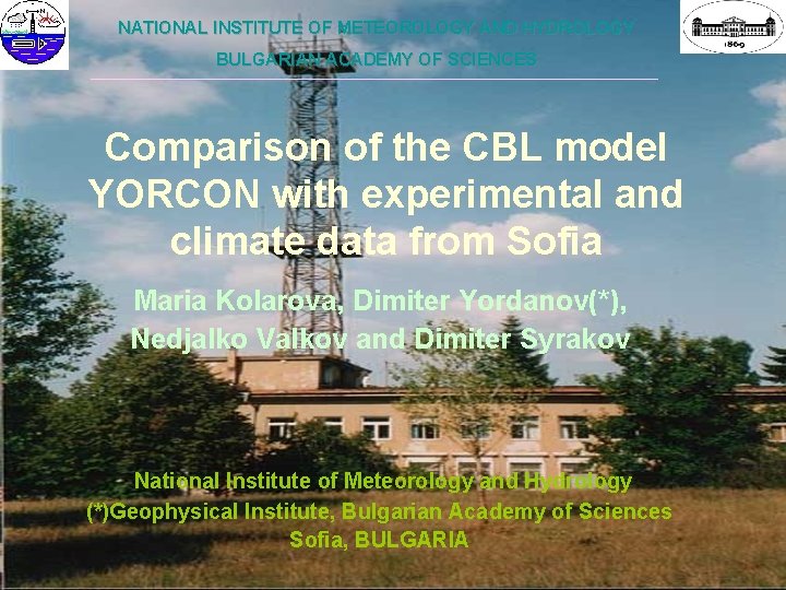 NATIONAL INSTITUTE OF METEOROLOGY AND HYDROLOGY BULGARIAN ACADEMY OF SCIENCES ___________________________________________________________ Comparison of the