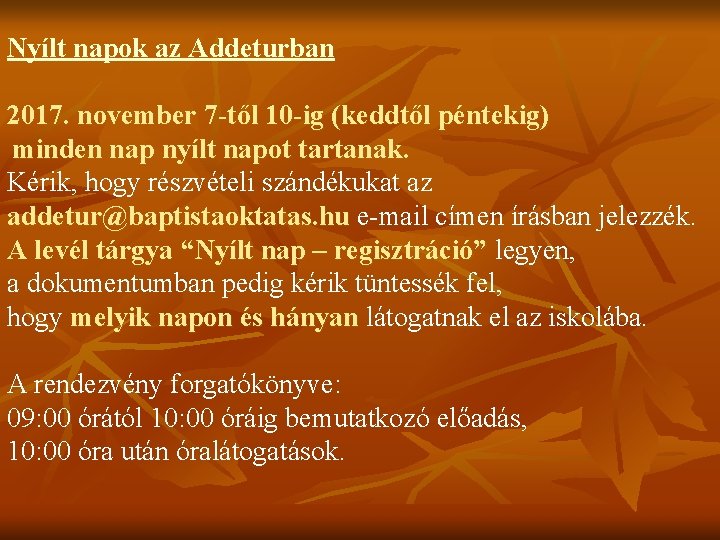 Nyílt napok az Addeturban 2017. november 7 -től 10 -ig (keddtől péntekig) minden nap